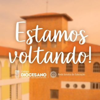 Estamos voltando! Bem-vindos(as) ao Diocesano!